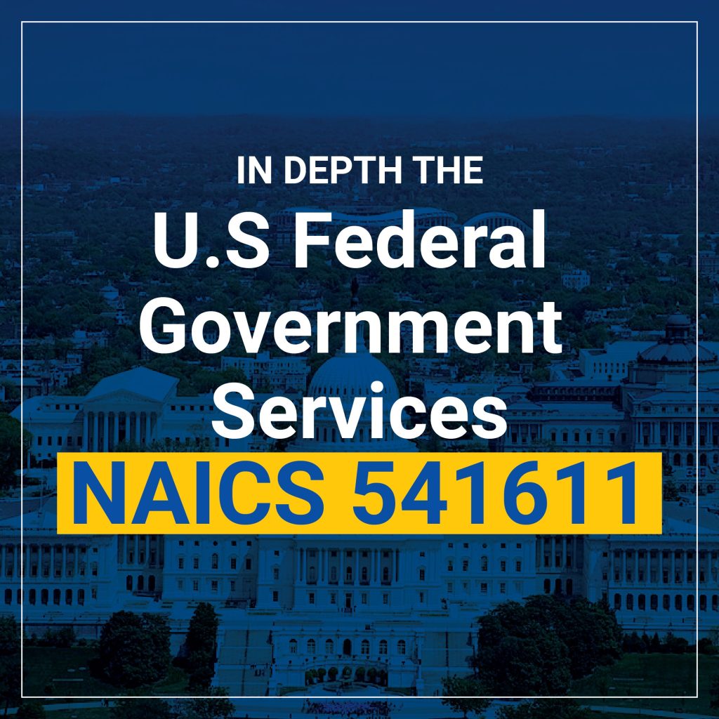 The U.S Federal Government Services NAICS 541611 The U.S Federal Government Services NAICS 541611